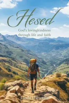 Hesed. God's lovingkindness through life and faith, Paperback/Linda Daruvala