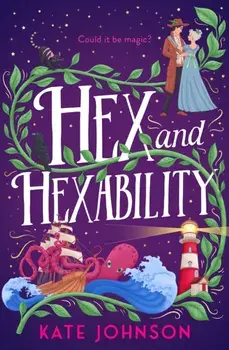 Hex and Hexability, Paperback/Kate Johnson
