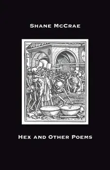 Hex and Other Poems, Paperback/Shane Mccrae