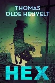 Hex, Paperback/Thomas Olde Heuvelt