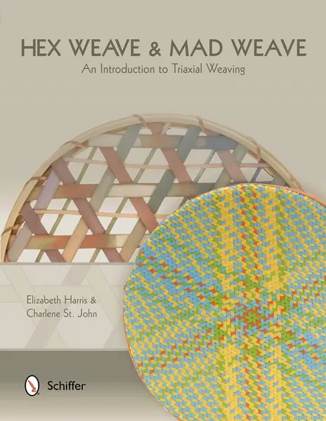 Hex Weave & Mad Weave | Elizabeth Harris, Charlene St. John