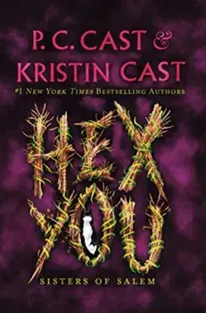 Hex You. Sisters of Salem, Paperback/Kristin Cast
