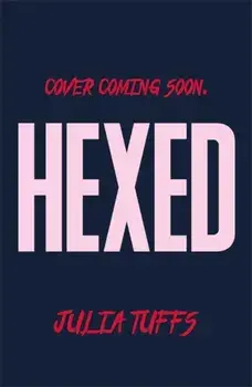Hexed. Don't Get Mad, Get Powers., Paperback/Julia Tuffs