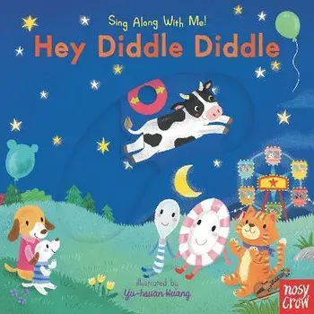 Hey Diddle Diddle: Sing Along with Me!, Board Books/Yu-Hsuan Huang