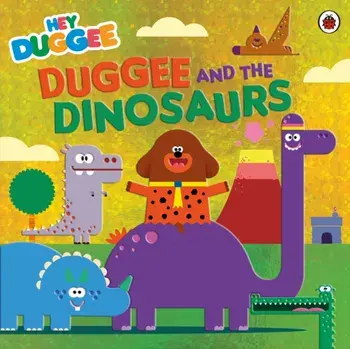 Hey Duggee: Duggee and the Dinosaurs, Paperback/Hey Duggee