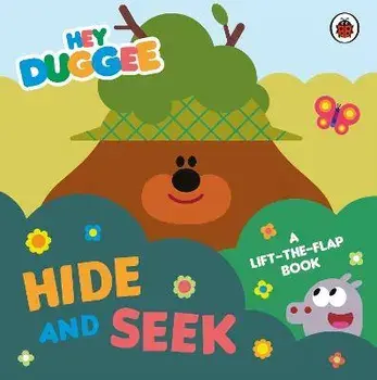 Hey Duggee: Hide and Seek. A Lift-the-Flap Book, Board book/Hey Duggee
