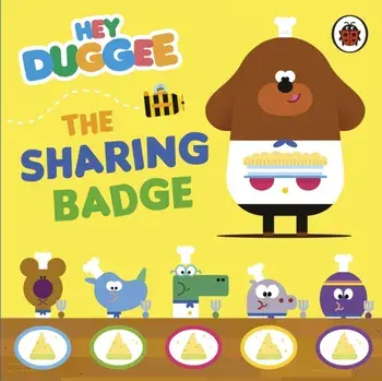 Hey Duggee: The Sharing Badge, Board book/Hey Duggee