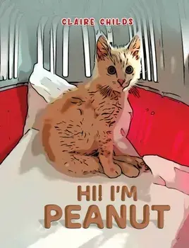 Hi! I'm Peanut, Paperback/Claire Childs