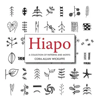 Hiapo: A collection of Patterns and Motifs, Paperback/Cora-Allan Wickcliffe