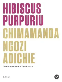 Hibiscus purpuriu/Chimamanda Ngozi Adichie