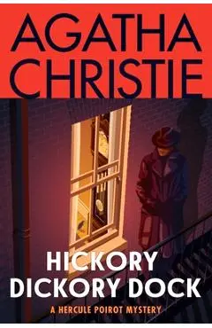 Hickory Dickory Dock: A Hercule Poirot Mystery - Agatha Christie