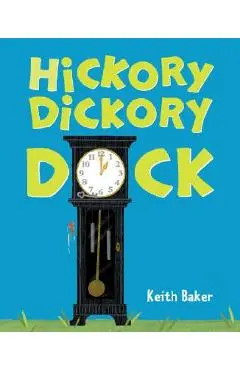 Hickory Dickory Dock - Keith Baker