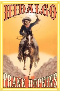 Hidalgo and Other Stories - Frank T. Hopkins