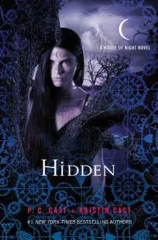 Hidden: A House of Night Novel, Hardcover/P. C. Cast