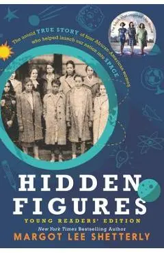 Hidden Figures Young Readers' Edition - Margot Lee Shetterly