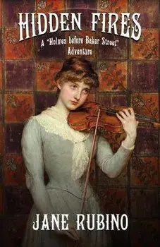 Hidden Fires. A Holmes Before Baker Street Adventure, Paperback/Jane Rubino