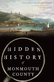 Hidden History of Monmouth County, Paperback/Rick Geffken