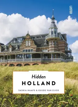 Hidden Holland. New ed, Paperback/Guido van Eijck