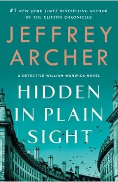 Hidden in Plain Sight: A Detective William Warwick Novel - Jeffrey Archer