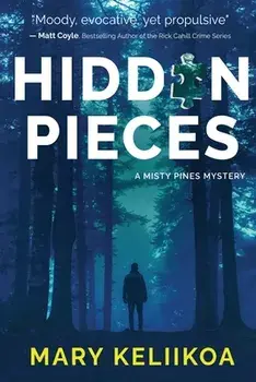 Hidden Pieces: A Misty Pines Mystery, Paperback/Mary Keliikoa