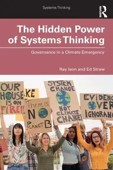 Hidden Power of Systems Thinking. Governance in a Climate Emergency, Paperback/Ed Straw