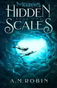 Hidden Scales - A. M. Robin