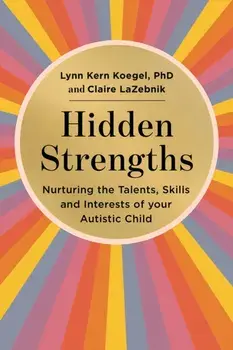 Hidden Strengths. Nurturing the talents, skills and interests of your autistic child, Paperback/***