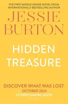 Hidden Treasure. A timeless children's adventure story from the bestselling author of The Miniaturist, Paperback/Jessie Burton