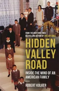 Hidden Valley Road, Paperback/Robert Kolker