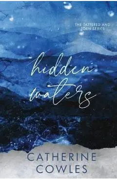 Hidden Waters: A Tattered & Torn Special Edition - Catherine Cowles