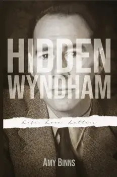 Hidden Wyndham. Life, Love, Letters, Paperback/Amy Binns