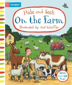 Hide and Seek On the Farm. A Lift-the-flap Book With Over 30 Flaps!, Board book/Campbell Books