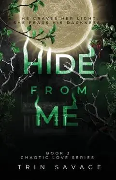 Hide From Me - Trin Savage