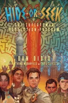 Hide or Seek. The Superpower Protection Program, Hardback/Chris Silvestri