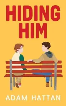 Hiding Him, Hardback/Adam Hattan
