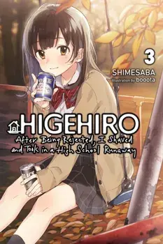 Higehiro: After Being Rejected, I Shaved and Took in a High School Runaway, Vol. 3 (light novel), Paperback/***
