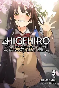 Higehiro: After Being Rejected, I Shaved and Took in a High School Runaway, Vol. 5 (light novel), Paperback/Shimesaba