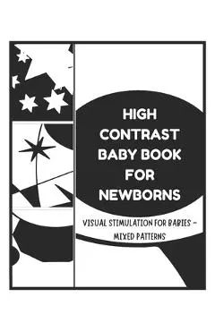 High Contrast Baby Books for Newborn - Visual Stimulation for Babies - Mixed Patterns: Sensory Book for Newborns - David Fletcher