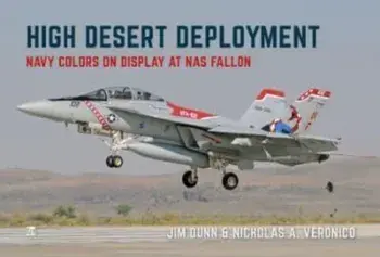 High Desert Deployment. Navy Colour on Display on NAS Fallon, Paperback/Jim Dunn
