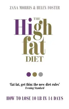 High Fat Diet. How to lose 10 lb in 14 days, Paperback/Helen Foster