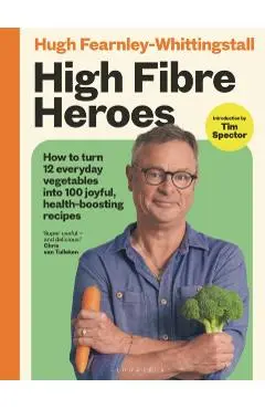 High Fibre Heroes - Hugh Fearnley-whittingstall