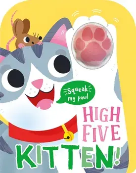 High Five Kitten! A count-and-squeak book., Board book/Robin Baines