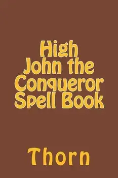 High John the Conqueror Spell Book/Thorn