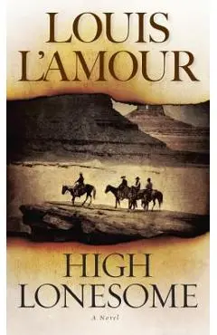 High Lonesome - Louis L'amour