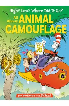 High? Low? Where Did It Go? All about Animal Camouflage - Tish Rabe