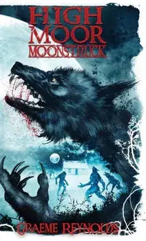High Moor 2: Moonstruck, Hardcover/Reynolds
