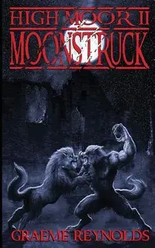 High Moor 2: Moonstruck, Paperback/Graeme Reynolds