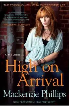 High on Arrival - Mackenzie Phillips