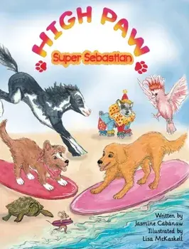 High Paw, Super Sebastian!, Hardcover/Jasmine Cabanaw