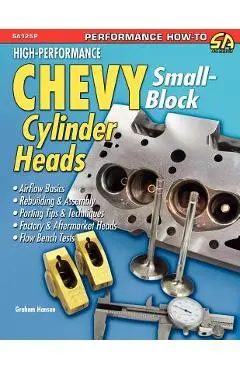 High-Performance Chevy Small-Block Cylinder Heads - Graham Hansen